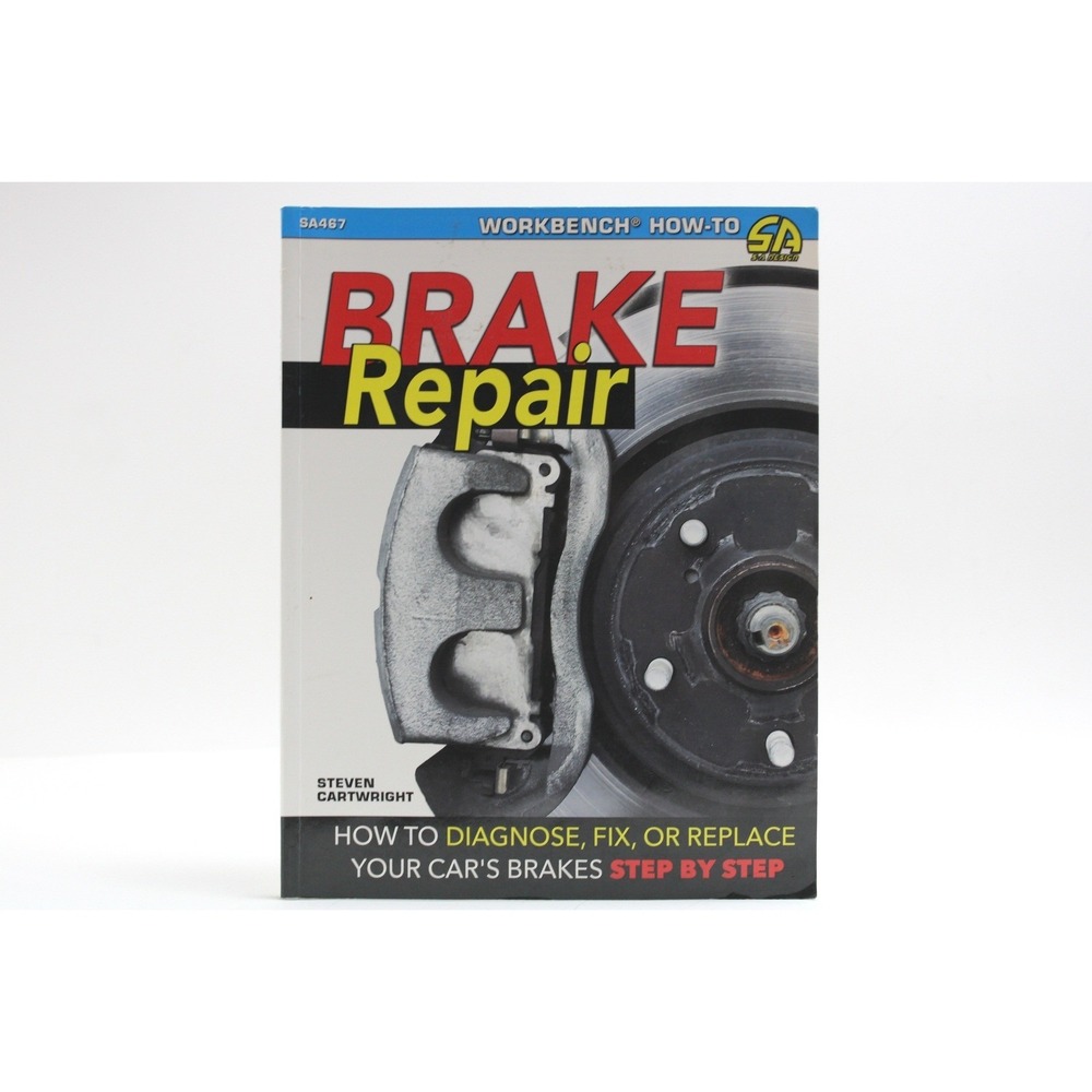 SA‎ Brake Repair How To Diagnose Fix Replace Cars Brakes Step By Step Book